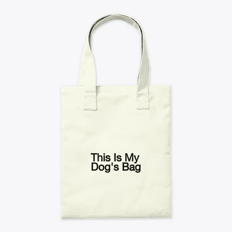 This Is My Dog's Bag (Tote Bag)